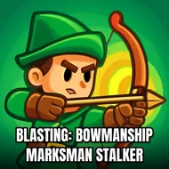 Blasting: Bowmanship Marksman Stalker - Moving Targets game